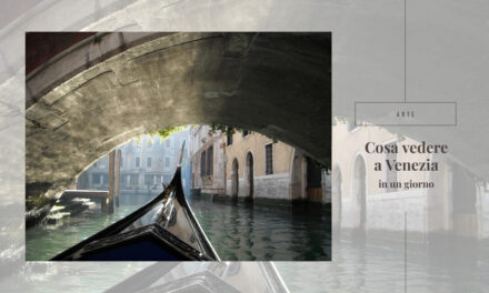 Cosa vedere a Venezia in un giorno – itinerario 1
