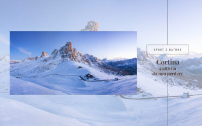 Cortina, la regina delle Dolomiti: quattro attività da non perdere