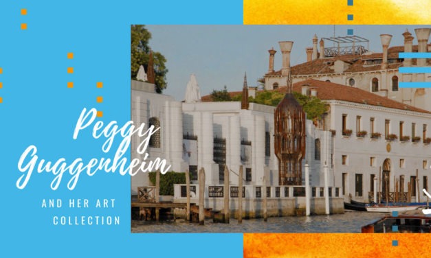Venice, art is a woman: Peggy Guggenheim and her story