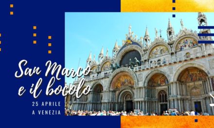25 aprile a Venezia: la festa di San Marco e la leggenda del Bocolo