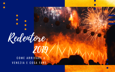 Festa del Redentore 2019: come arrivare a Venezia e cosa fare