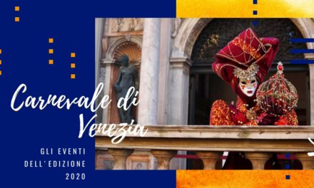 Carnevale di Venezia: ecco gli eventi dell’edizione 2020