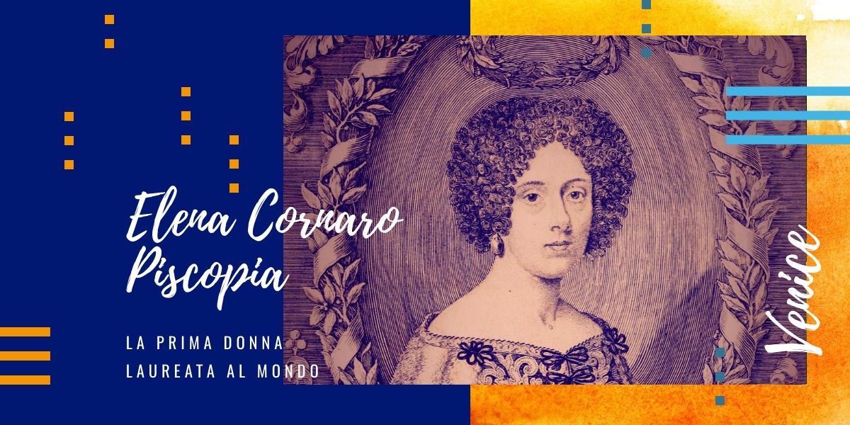 Chi era Elena Cornaro Piscopia? La prima donna laureata al mondo fu una veneziana!