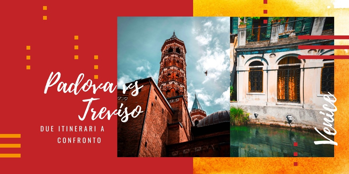 Padova vs Treviso: due itinerari nelle città storiche più belle del Veneto