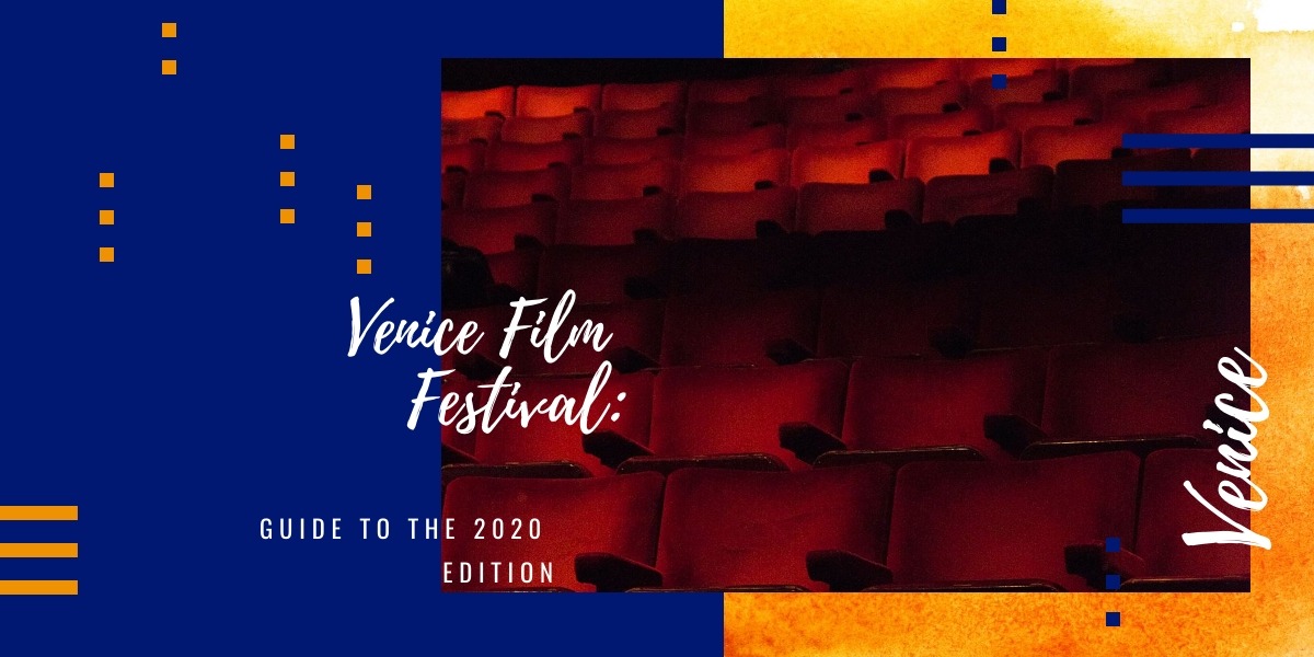 Venice Film Festival: Guide to the 2020 edition