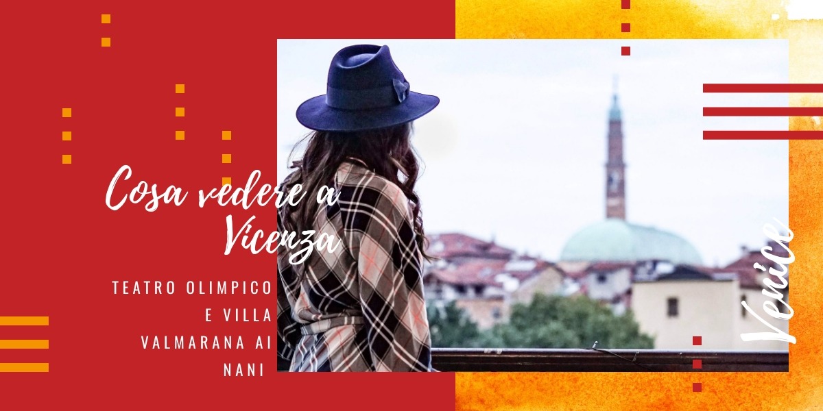 Cosa vedere a Vicenza: il Teatro Olimpico e Villa Valmarana ai Nani