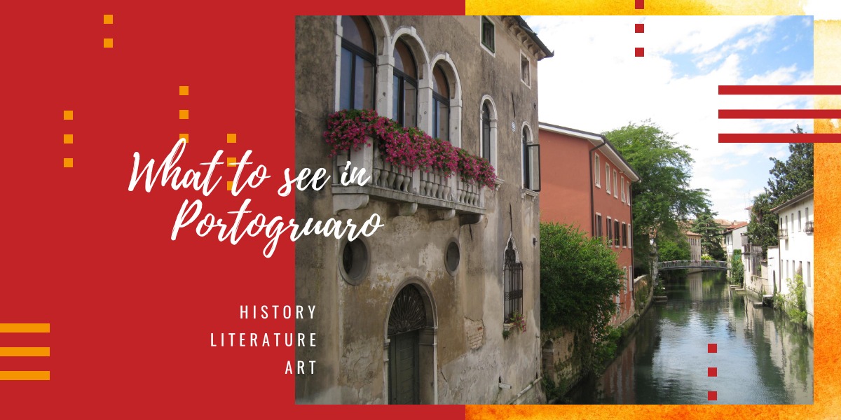 What to see in Portogruaro: amidst history, literature and art