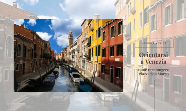 Come orientarsi a Venezia, da Piazzale Roma a Piazza San Marco