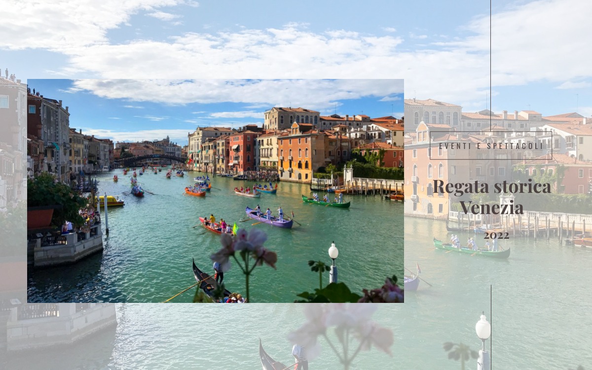 Regata storica 2022: un evento imperdibile a Venezia