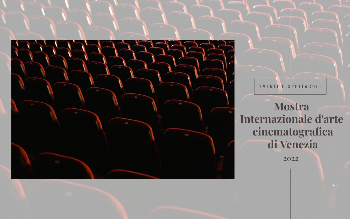 Mostra Internazionale d’Arte Cinematografica di Venezia: edizione 2022