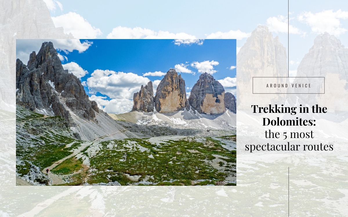 Trekking in the Dolomites: the 5 most spectacular routes