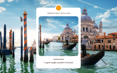 Venezia: I Segreti Meglio Custoditi della Città delle Meraviglie