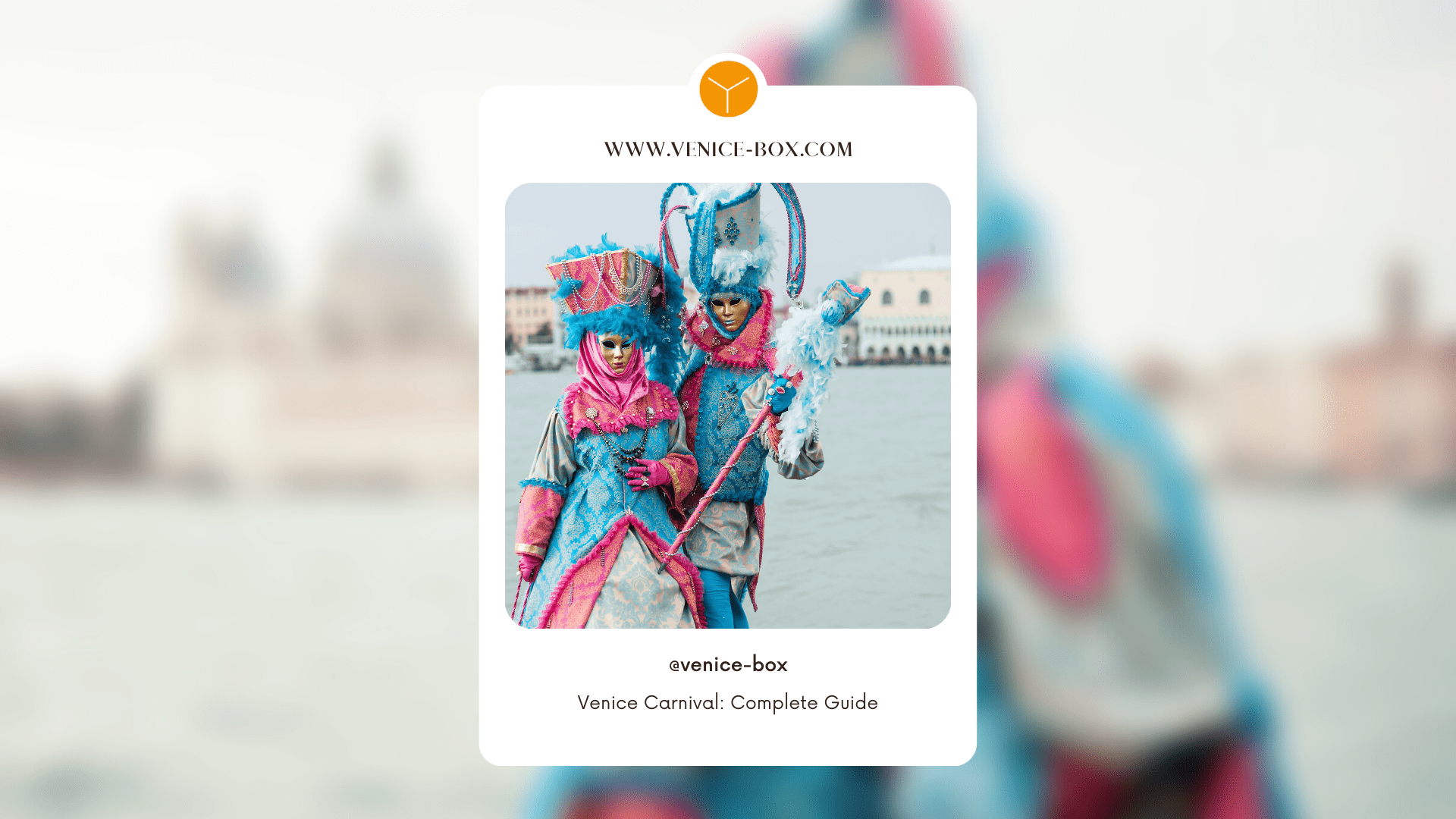 Venice Carnival 2024: Complete Guide on What to Do and How to Dress