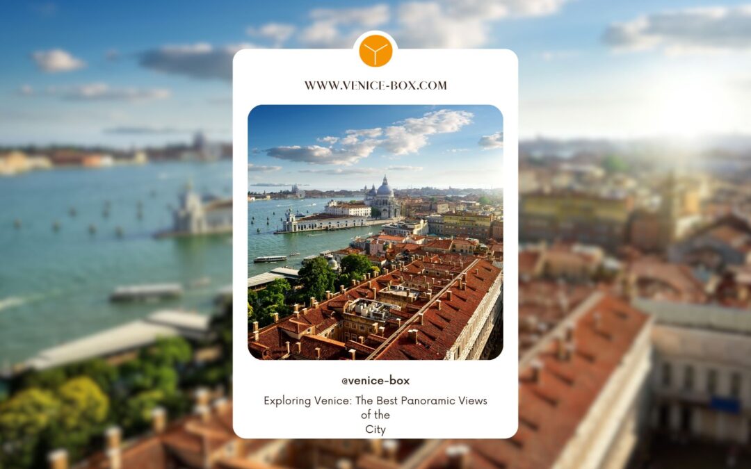 Exploring Venice_ The Best Panoramic Views of the City eng