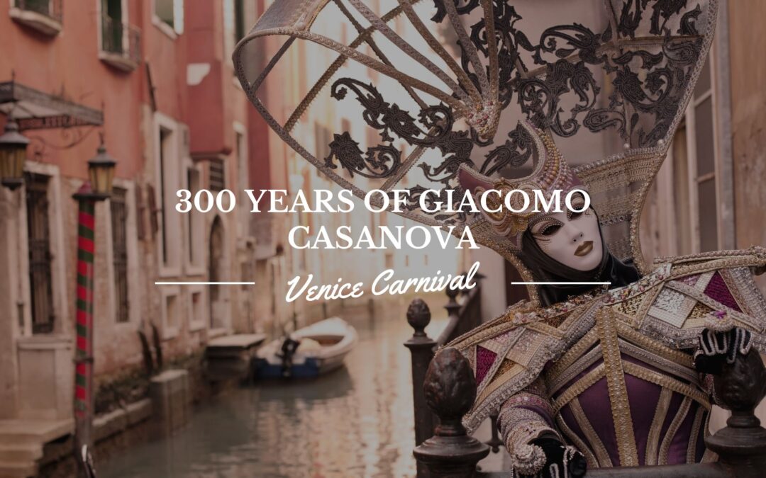 Venice Carnival 2025: 300 Years of Giacomo Casanova