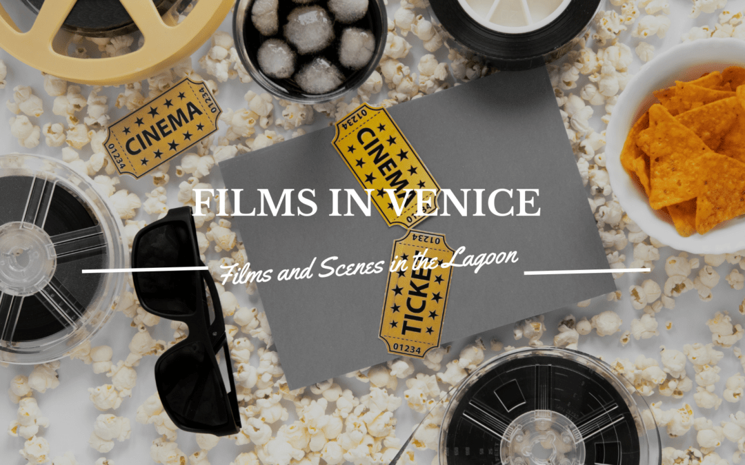 Cinema in Venice: Locations of the Most Famous Films in the Floating City