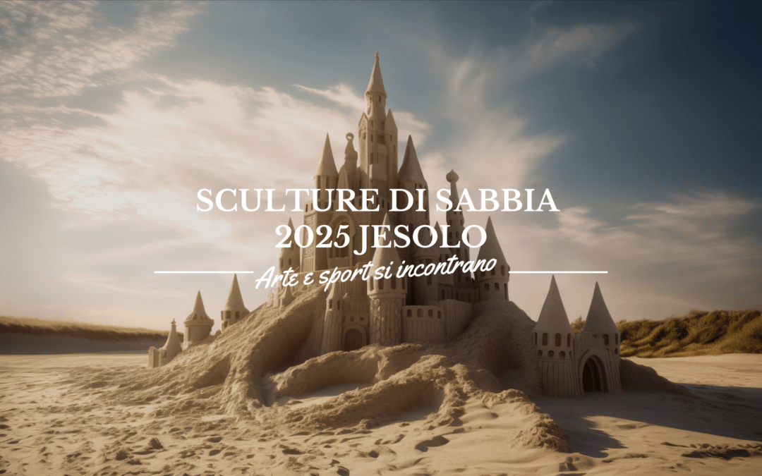 Sculture di Sabbia Jesolo 2025: arte, sport e spettacolo sul litorale