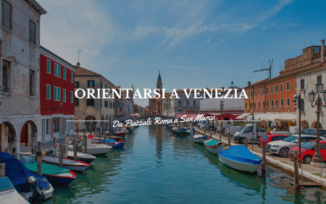 Da Piazzale Roma a Piazza San Marco, Itinerario perfetto