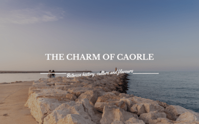 Caorle, Jewel of Eastern Veneto: Where Seaside Charm, Culture, and Authentic Flavours Meet