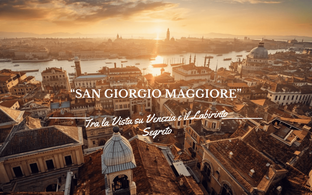 Veduta panoramica dall'alto della laguna di Venezia al tramonto, con tetti antichi, cupole e barche che attraversano l'acqua dorata, dove si intravede San Giorgio Maggiore.