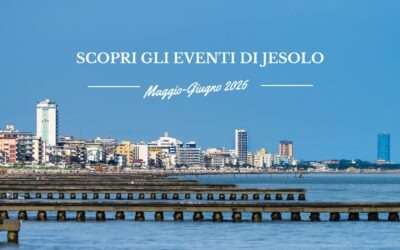 Eventi Jesolo Maggio e Giugno 2026: Guida e Consigli per Viaggiare Smart