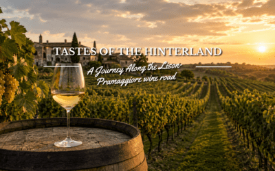 Tastes of the Hinterland: A Journey Along the Lison-Pramaggiore wine road
